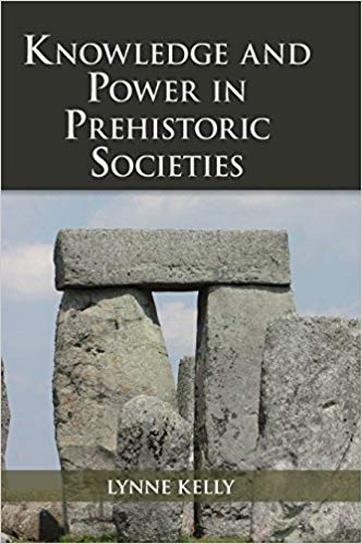 Knowledge and Power in Prehistoric Societies Orality, Memory and the Transmission of Culture (9781107059375)